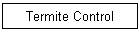 Termite Control