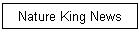 Nature King News
