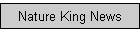 Nature King News